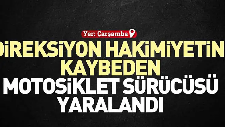 Çarşamba'da motosiklet kazası