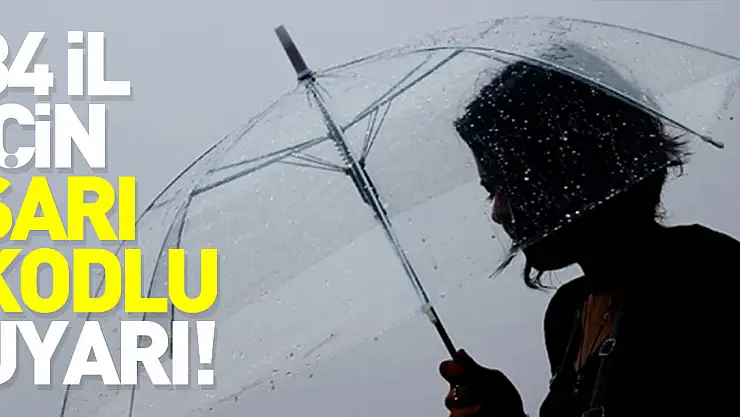 34 il için sarı kodlu uyarı