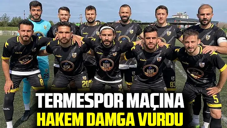 Termespor maçına hakem damga vurdu