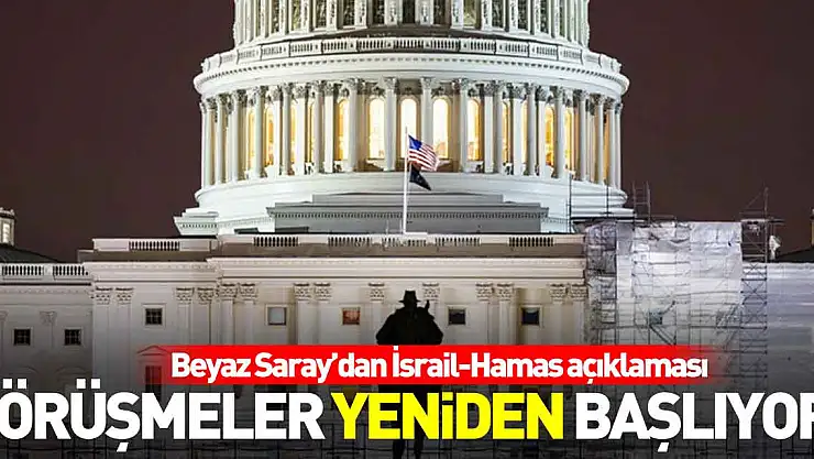 GÖRÜŞMELER YENİDEN BAŞLIYOR