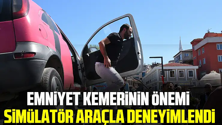 Emniyet kemerinin önemi simülatör araçla deneyimlendi
