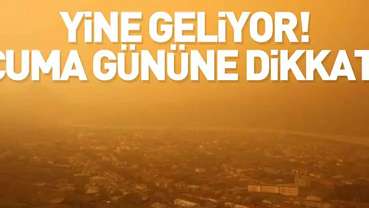 Yine geliyor! Cuma gününe dikkat!