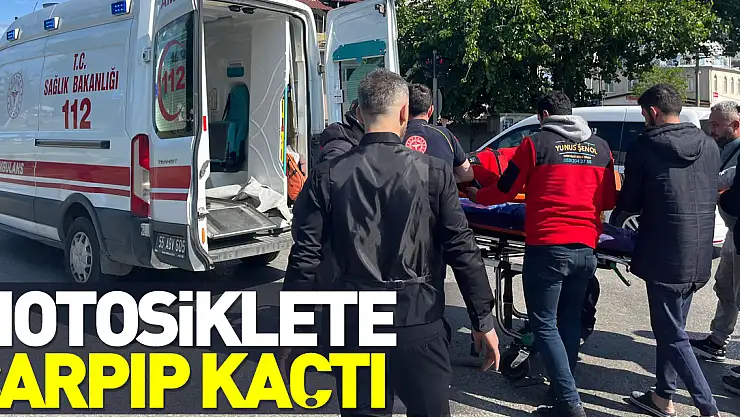 Motosiklete Çarpıp Kaçtı