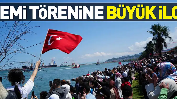 Gemi Törenine Büyük İlgi