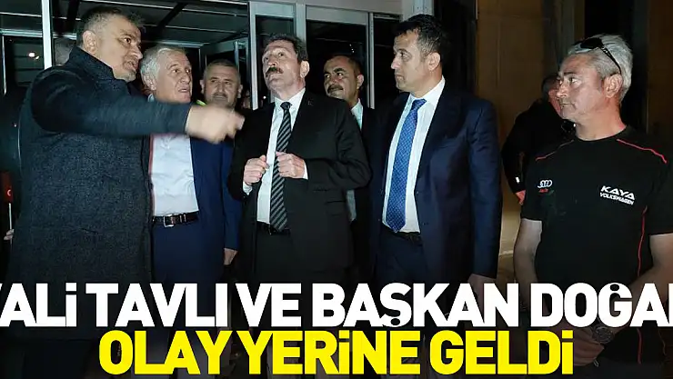 Vali Tavlı ve Başkan Doğan Olay Yerinde