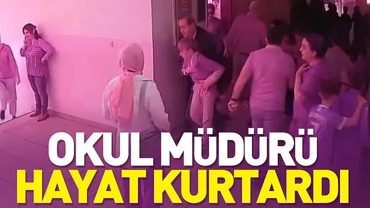 Okul müdürü hayat kurtardı