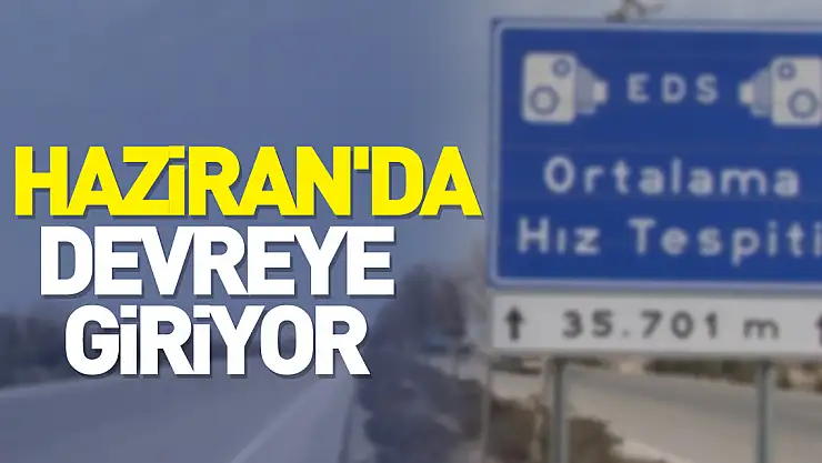 1 Haziran'da devreye giriyor