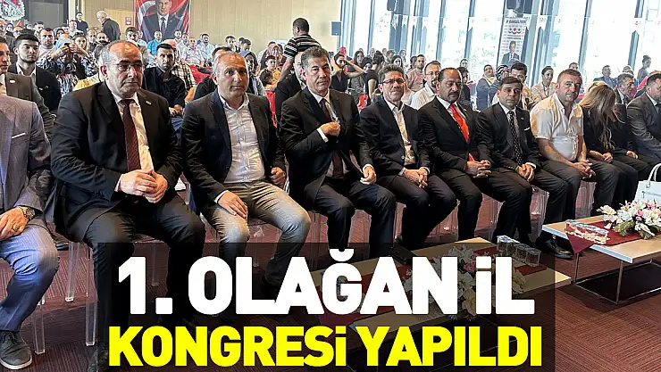 1. Olağan İl Kongresi yapıldı