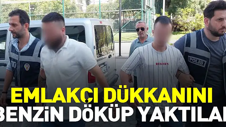 Emlakçı dükkanını  yaktılar