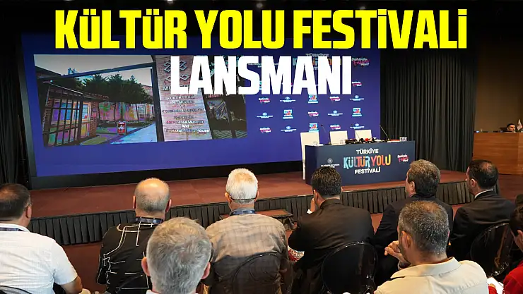 Kültür Yolu Festivali Lansmanı