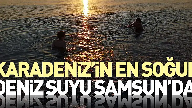 Karadeniz'in en soğuk denizi