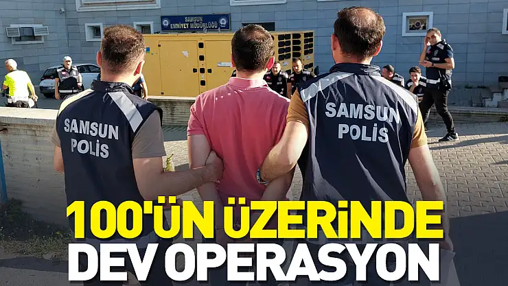 100'ün üzerinde dev operasyon