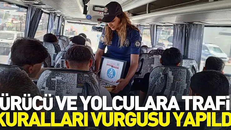 Sürücü ve yolculara trafik Kuralları vurgusu yapıldı