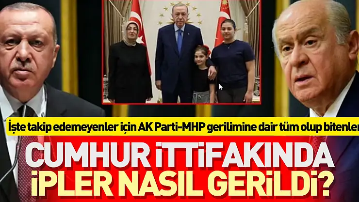 Cumhur İttifakında ipler nasıl gerildi?