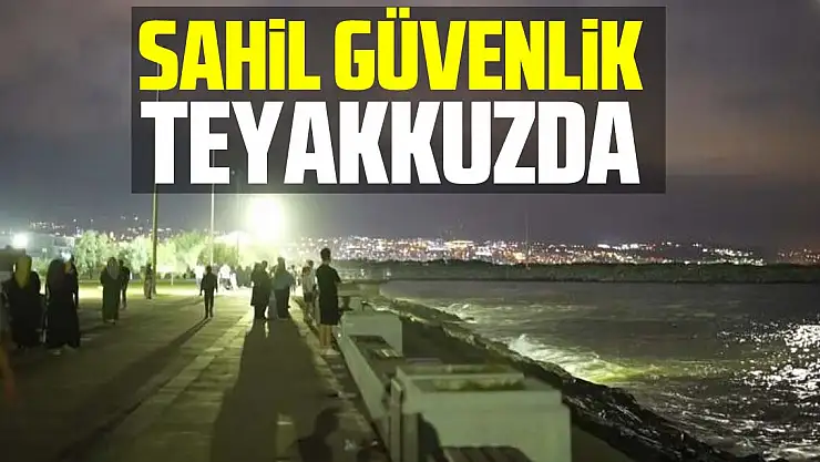 SAHiL GÜVENLiK  TEYAKKUZDA