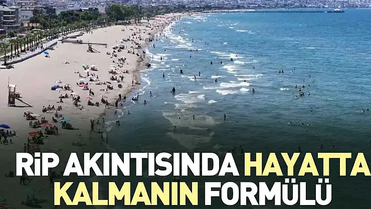 RİP akıntısında hayatta kalmanın formülü