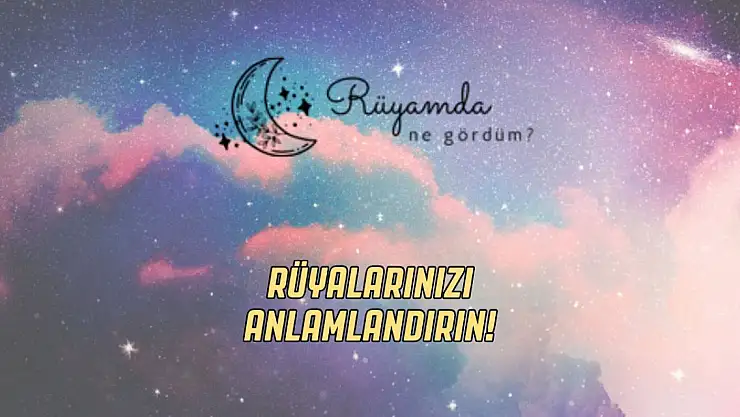 Rüyamda Ne Gördüm Türkiye'nin İlk ve Tek Kişiye Özel Rüya Analizi Platformunu Tanıtıyor