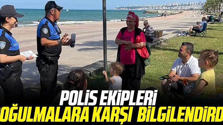 Polis ekipleri boğulmalara karşı bilgilendirdi