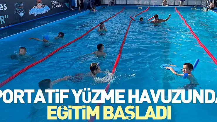 Portatif yüzme havuzunda eğitim başladı