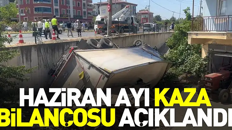 Haziran ayı kaza bilançosu açıklandı