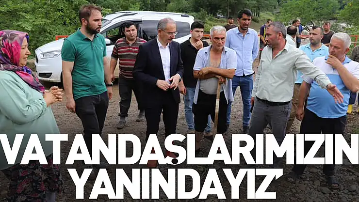 DÜNDAR 'VATANDAŞLARIMIZIN YANINDAYIZ'