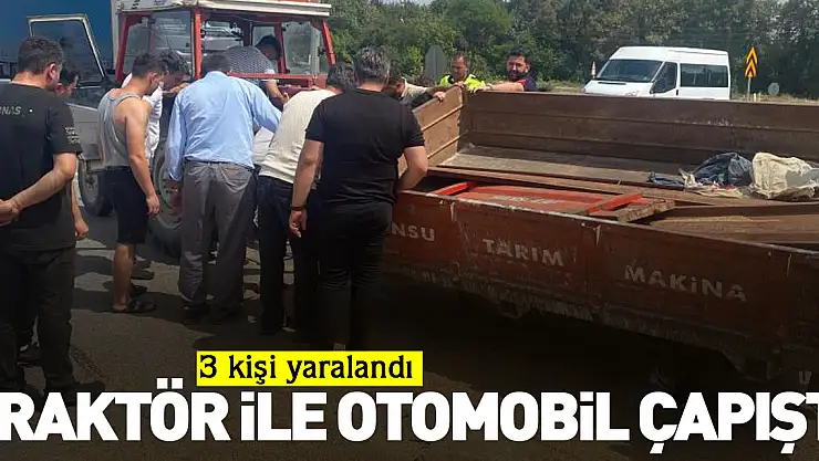 Traktör ile otomobil çapıştı