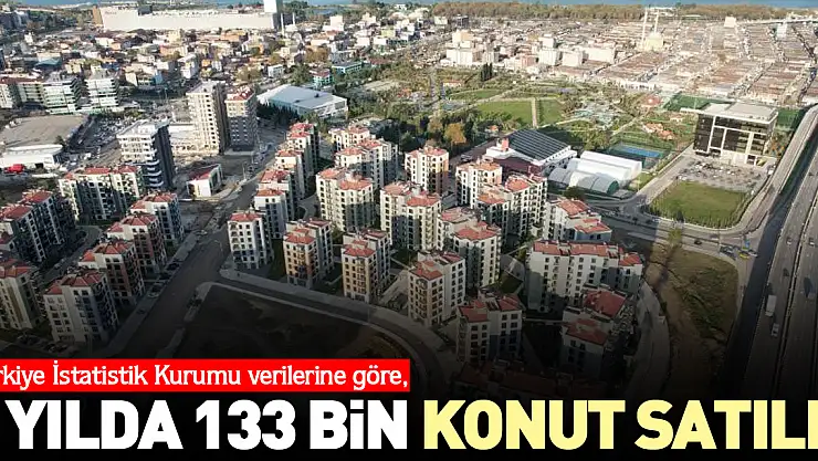 5 yılda 133 bin  konut satıldı