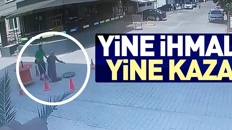 YİNE İHMAL YİNE KAZA