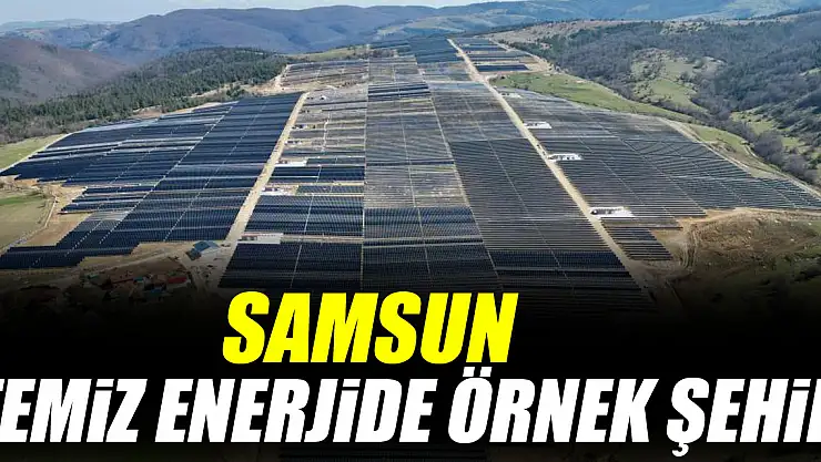 TEMİZ ENERJİDE ÖRNEK ŞEHİR