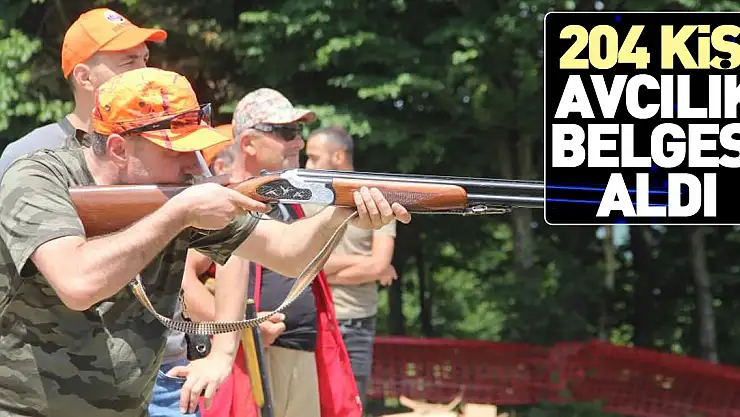 204 kişi avcılık belgesi aldı