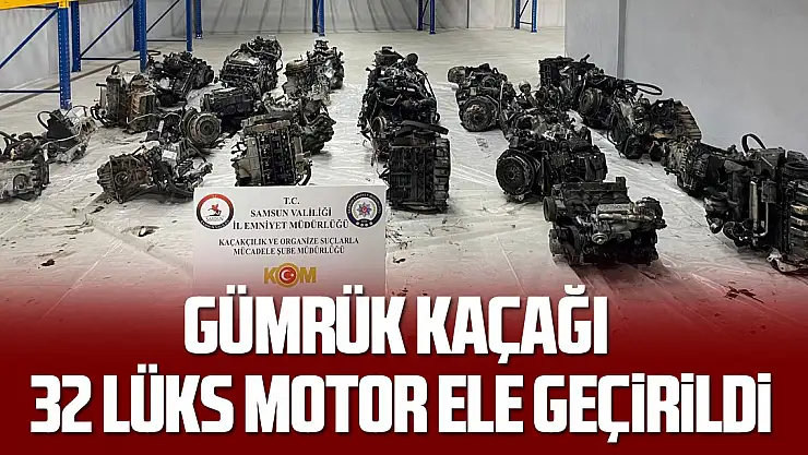 Gümrük kaçağı 32 lüks motor ele geçirildi