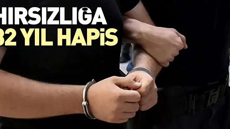 HIRSIZLIĞA 32 YIL HAPİS