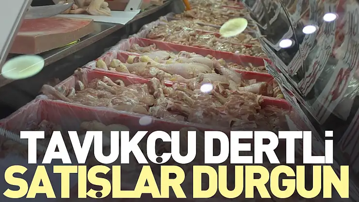 Tavukçu Dertli, Satışlar Durgun