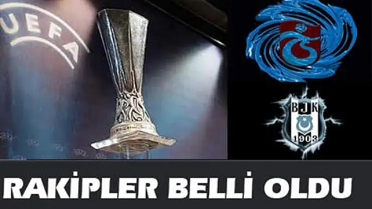 Rakiplerimiz belli oldu