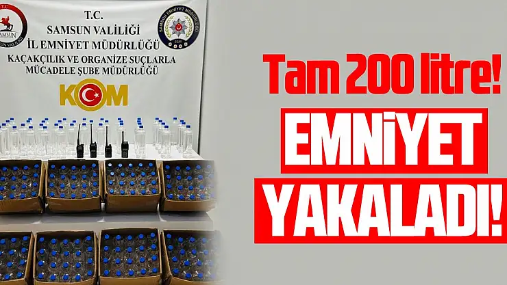 Samsun'da 200 litre etil alkol ele geçirildi