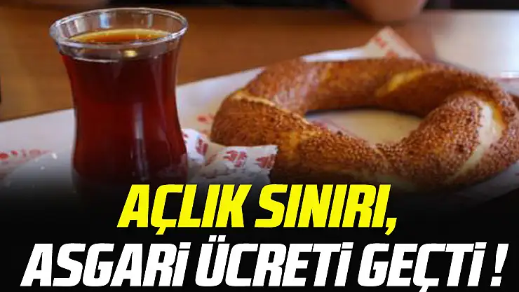 Açlık Sınırı, Asgari Ücreti Geçti !