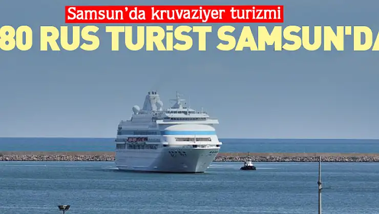 980 Rus turist Samsun'da