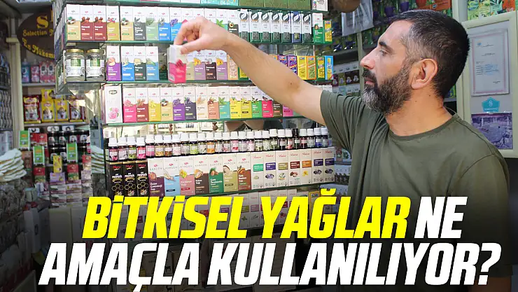 Bitkisel yağlar ne amaçla kullanılıyor?