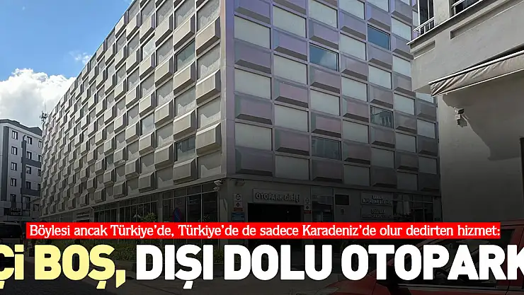 İÇİ BOŞ, DIŞI DOLU OTOPARK!