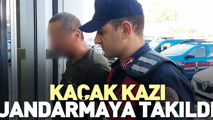 Kaçak kazı jandarmaya takıldı