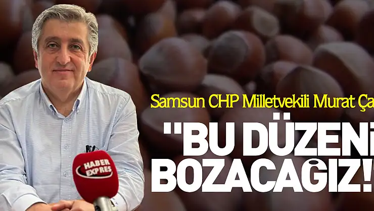 'Bu düzeni bozacağız!'