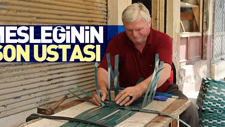 MESLEĞİNİN SON USTASI