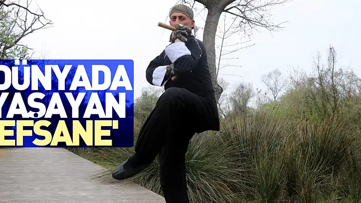 'Dünyada yaşayan efsane'