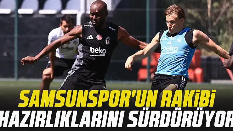 Samsunspor'un rakibi hazırlıklarını sürdürüyor