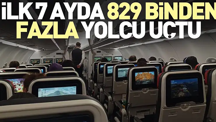 İlk 7 ayda 829 binden fazla yolcu uçtu