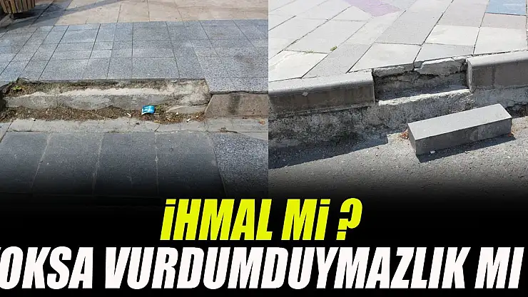 İhmal mi? yoksa vurdumduymazlık mı?