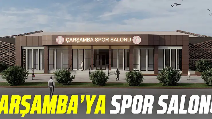 Çarşamba'ya spor salonu