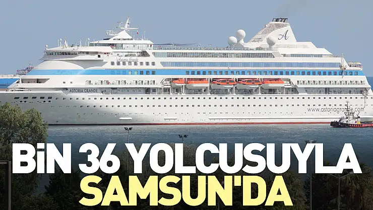 Bin 36 yolcusuyla Samsun'da