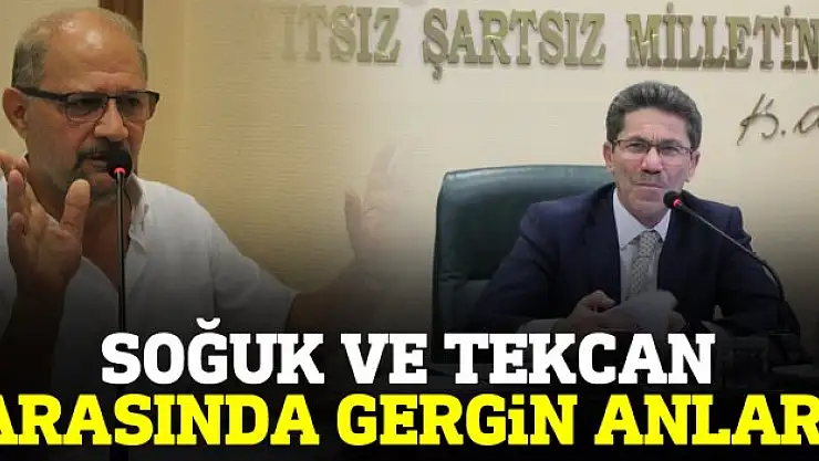 Soğuk ve Tekcan Arasında Gergin anlar!