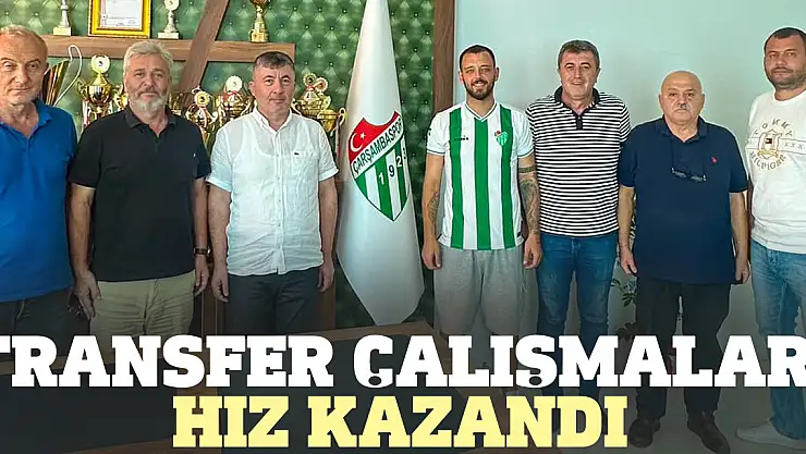Transfer çalışmaları hız kazandı